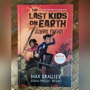 The Last Kids On Earth And The Zombie Parade Book Max Brallier Hard Cover